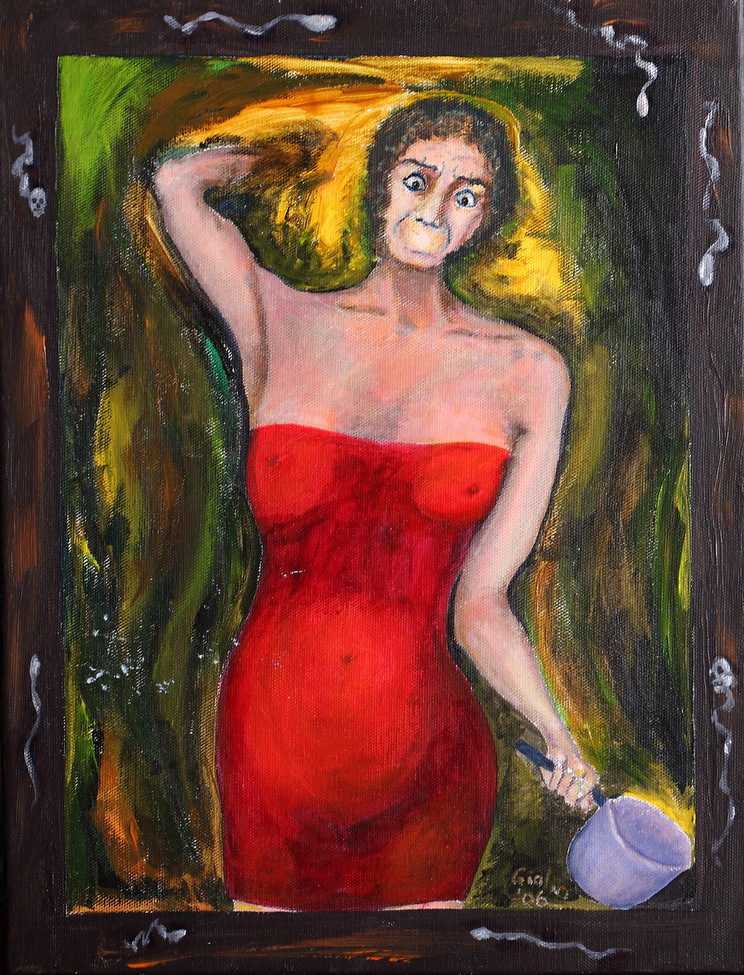 Woman in a red dress holding a saucepan. She is both terrified and angry. Her right arm is raised to strike but she has no hand. She has no mouth. Sperm swim around the edges, two of which are death-heads.